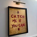 Catch Me If You Can